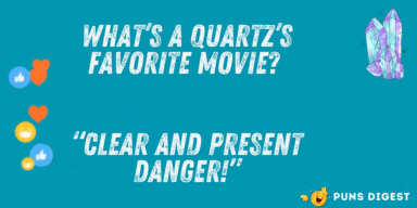 Quartz tastic Crystal Puns