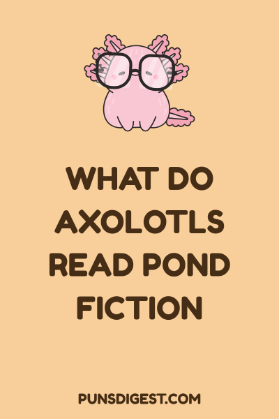 Best Axolotl Puns