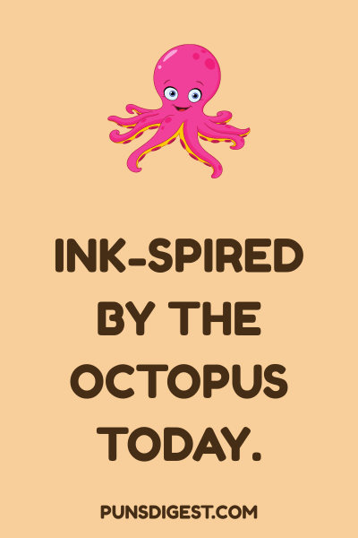 Octopus puns Captions
