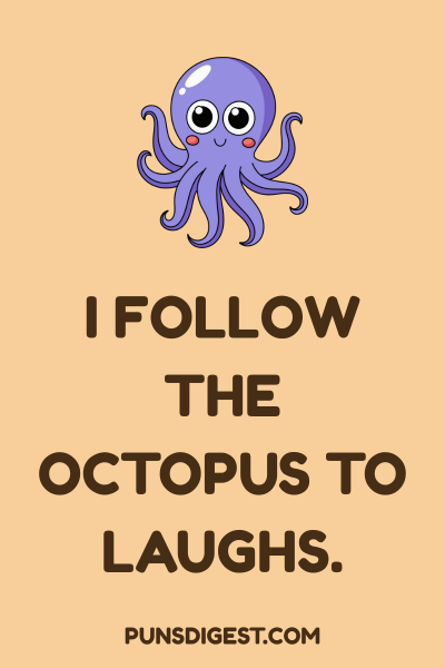 Octopus puns one liners