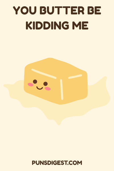One Liner Butter Puns