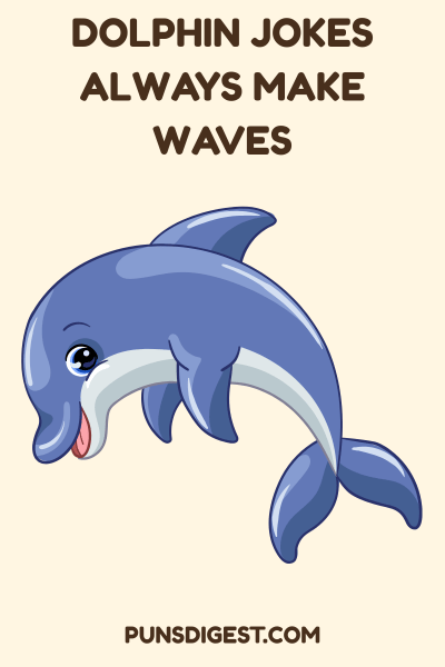 One Liner Dolphin Puns