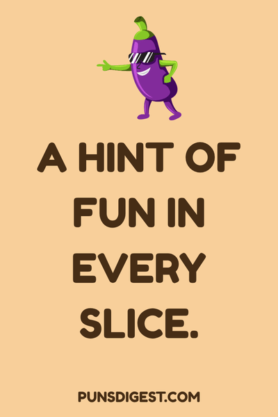 Eggplant Puns captions