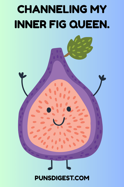 Fig Puns for instagram