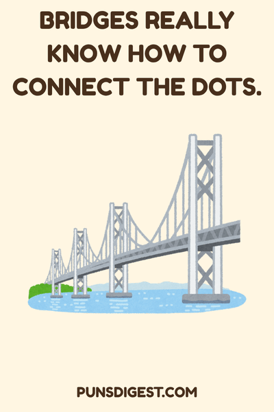 One Liner Bridge Puns