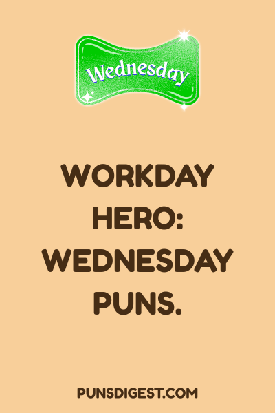 Quick Wednesday Puns