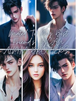 mated-to-my-best-friends-lycan-alpha-brothers