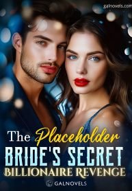 The Placeholder Bride’s Secret Billionaire Revenge