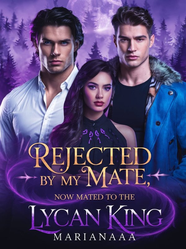 Rejected By My Mate Now Mated To The Lycan King
